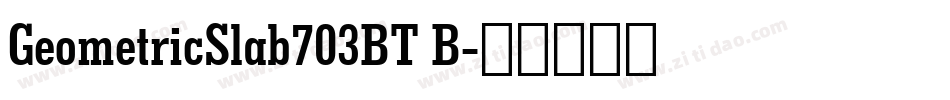 GeometricSlab703BT B字体转换